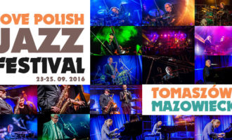 LOVE POLISH JAZZ FESTIVAL za nami. Gwiazdy jazzu w Tomaszowie (ZDJĘCIA) LOVE POLISH JAZZ FESTIVAL za nami. Gwiazdy jazzu w Tomaszowie (ZDJĘCIA)