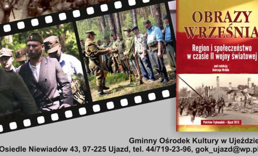 1939-1945 Piotrków – Tomaszów – Ujazd. Pokaz filmu i prezentacja publikacji historycznej w GOK-u