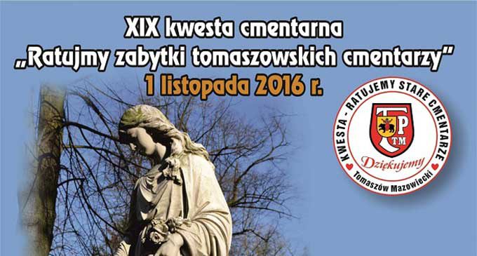 „Ratujmy zabytki tomaszowskich cmentarzy” – XIX Kwesta Cmentarna