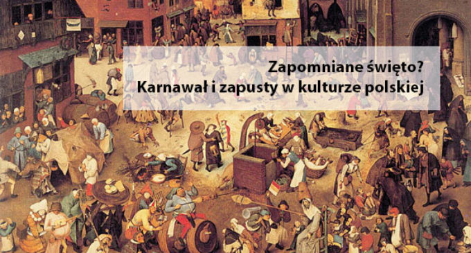 KARNAWAŁ I ZAPUSTY W KULTURZE POLSKIEJ