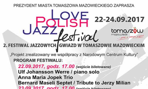 Gwiazdy Jazzu w Tomaszowie. II Love Polish Jazz Festival już w ten weekend