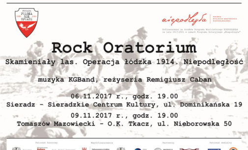 Rock Oratorium – Skamieniały Las. Operacja Łódzka 1914. Niepodległość z muzyką KGBand