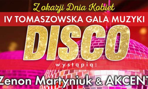 8 marca IV Tomaszowska Gala Muzyki DISCO