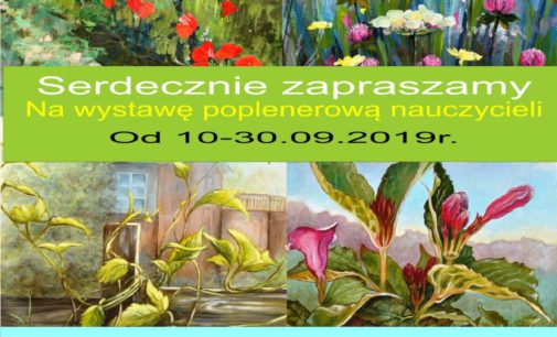 Wystawa poplenerowa “Piękno przyrody pędzlem malowane”