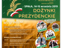 Dożynki Prezydenckie Spała 2019 już w ten weekend