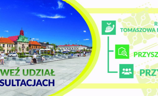 Rozwój Lokalny Tomaszowa Mazowieckiego. Tworzymy przyszłość miasta. Przyłącz się!