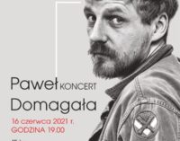 Koncert Pawła Domagały ‒ nowy termin