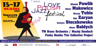 7. Love Polish Jazz Festival w Tomaszowie (program i bilety)