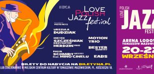 8. Love Polish Jazz Festival – gwiazdy i premierowe koncerty